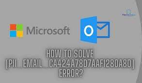 How to solve [pii_email_ca424a78d7aaf1280a80] error?